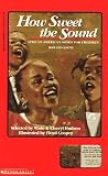  : How Sweet the Sound: African-American Songs for Children