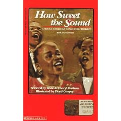 How Sweet the Sound: African-American Songs for Children