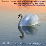 Classical Indian Music for Healing and Relaxation - The Ancient Beauty of the Veena