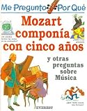 Por Que Mozart Componia Con Cinco Anos? / I Wonder Why Flutes have Holes and Other Questions About Music