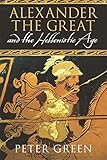 Alexander the Great and the Hellenistic Age : a short history
