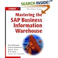 Mastering the SAP Business Information Warehouse by  Kevin McDonald, Andreas Wilmsmeier, and David C. Dixon