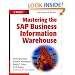 Mastering the SAP Business Information Warehouse