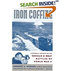 Iron Coffins: A Personal Account Of The German U-boat Battles Of World War Ii