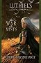 Luthiel's Song: The War of Mists