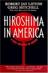 Hiroshima in America: A Half Century of Denial
