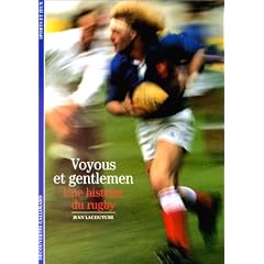 Voyous et Gentlemen : Une histoire du rugby