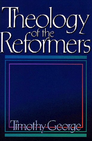 Theology of the Reformers under Protestant in The Books Store