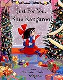 Just for you, Blue Kangaroo!