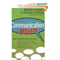 Communication Plus: How to Speak So People Will Listen