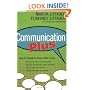 Communication Plus: How to Speak So People Will Listen