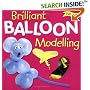 Brilliant Balloon Modelling (Fun Kits)