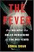 The Fever: How Malaria Has Ruled Humankind for 500,000 Years