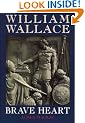 William Wallace: Brave Heart