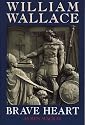 William Wallace: Brave Heart