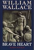 Books : William Wallace: Brave Heart
