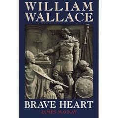 William Wallace: Braveheart