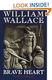 William Wallace: Brave Heart