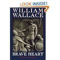 William Wallace: Brave Heart