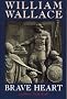 William Wallace: Brave Heart