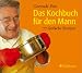 Listmania : Das Kochbuch für den Mann. 77 einfache Rezepte
