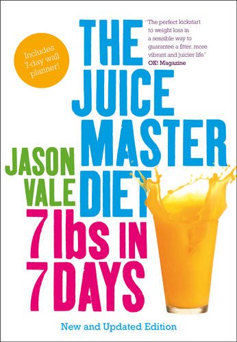 The Juice Master Diet: 7lbs in 7 Days