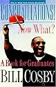 Congratulations! Now What? A Book for Graduates
