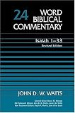 Word Biblical Commentary: Isaiah 1-33 No. 24 (Word Biblical Commentary)