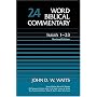 Word Biblical Commentary: Isaiah 1-33 No. 24