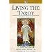 Living the Tarot: Applying Ancient Wisdom to the Challenges of Modern Living (Wordsworth Reference)