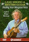 Revue Music Sales Limited  / Peter Rowan - Lead Singing And Rhythm Guitar - Finding Your Bluegrass Voice