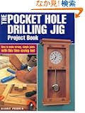 The Pocket Hole Drilling Jig Project Book (Popular Woodworking)