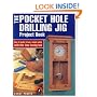 The Pocket Hole Drilling Jig Project Book (Popular Woodworking)