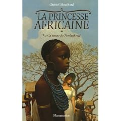 La Princesse africaine, Tome 1 : Sur la route de Zimbabou�