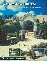 Walkways & Drives: Design Ideas for Making Grand Entrances