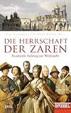 Produkt-Bild: Die Herrschaft der Zaren: Russlands Aufstieg zur Weltmacht - Ein SPIEGEL-Buch