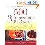 500 3-Ingredient Recipes: Simple and Sensational Recipes for Everyday Cooking