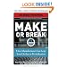 Make or Break: How Manufacturers Can Leap from Decline to Revitalization (Strategy + Business)