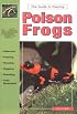 The Guide to Owning Poison Frogs