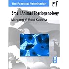 Small Animal Theriogenology (The Practical Veterinarian) by  Margaret V. Root Kustritz