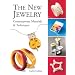 The New Jewelry: Contemporary Materials & Techniques (Arts and Crafts (Lark Books))