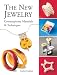 The New Jewelry: Contemporary Materials & Techniques (Arts and Crafts (Lark Books))