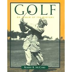 Golf: An Album of Its History