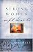 Strong Women, Soft Hearts: A Woman's Guide to Cultivating a Wise Heart and a Passionate Life