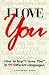 I Love You: How to Say I Love You in 99 Different Languages. by BRG Publishing ISBN 0966114418