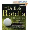 The Dr. Bob Rotella Collection: Includes "Golf is a Game of Confidence", "Golf is Not a Game of Perfect", "Putting Out of Your Mind", "The Golf of Your Dreams"