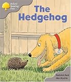 Oxford Reading Tree: Stage 1: Biff and Chip Storybooks: the Hedgehog (Oxford Reading Tree)