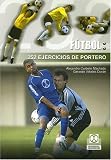 Futbol 252 ejercicios de portero (Futbol)