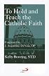 To Hold and Teach the Catholic Faith