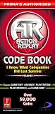 Action Replay Code Book: I Know What Codejunkies Did Last Summer (Vol. 1): Prima's Authorized: 1